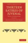 Thirteen Satires of Juvenal : With a Commentary - Book