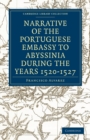 Narrative of the Portuguese Embassy to Abyssinia During the Years 1520-1527 - Book