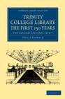 Trinity College Library. The First 150 Years : The Sandars Lectures 1978-9 - Book