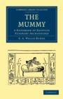 The Mummy : A Handbook of Egyptian Funerary Archaeology - Book