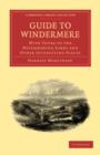 Guide to Windermere : With Tours to the Neighboring Lakes and Other Interesting Places - Book