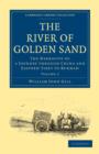 The River of Golden Sand : The Narrative of a Journey through China and Eastern Tibet to Burmah - Book