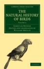 The Natural History of Birds : From the French of the Count de Buffon; Illustrated with Engravings, and a Preface, Notes, and Additions, by the Translator - Book
