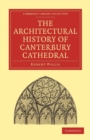 The Architectural History of Canterbury Cathedral - Book