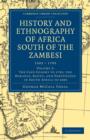 History and Ethnography of Africa South of the Zambesi, from the Settlement of the Portuguese at Sofala in September 1505 to the Conquest of the Cape Colony by the British in September 1795 - Book