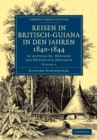 Reisen in Britisch-Guiana in den Jahren 1840–1844 : In Auftrag Sr. Majestat des Konigs von Preussen - Book