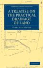 A Treatise on the Practical Drainage of Land - Book
