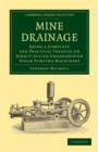 Mine Drainage : Being a Complete and Practical Treatise on Direct-Acting Underground Steam Pumping Machinery - Book