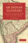 An Indian Glossary : Consisting of Some Thousand Words and Terms Commonly Used in the East Indies - Book
