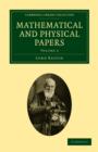Mathematical and Physical Papers - Book