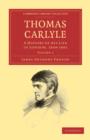 Thomas Carlyle : A History of his Life in London, 1834–1881 - Book