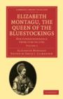 Elizabeth Montagu, the Queen of the Bluestockings : Her Correspondence from 1720 to 1761 - Book