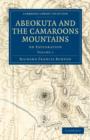 Abeokuta and the Camaroons Mountains : An Exploration - Book