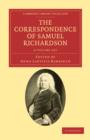 The Correspondence of Samuel Richardson 6 Volume Set : Author of Pamela, Clarissa, and Sir Charles Grandison - Book