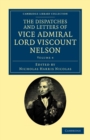 The Dispatches and Letters of Vice Admiral Lord Viscount Nelson - Book