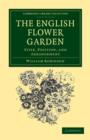 The English Flower Garden : Style, Position, and Arrangement - Book