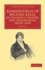 Reminiscences of Michael Kelly, of the King's Theatre, and Theatre Royal Drury Lane : Including a Period of Nearly Half a Century - Book