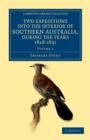 Two Expeditions into the Interior of Southern Australia, during the Years 1828, 1829, 1830, and 1831 : With Observations on the Soil, Climate, and General Resources of the Colony of New South Wales - Book