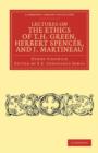 Lectures on the Ethics of T. H. Green, Mr Herbert Spencer, and J. Martineau - Book