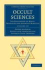 Occult Sciences 2 Volume Set : The Philosophy of Magic, Prodigies and Apparent Miracles - Book
