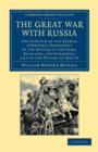 The Great War with Russia : The Invasion of the Crimea;  a Personal Retrospect of the Battles of the Alma, Balaclava, and Inkerman, and of the Winter of 1854-55 - Book
