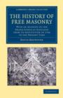 The History of Free Masonry, Drawn from Authentic Sources of Information : With an Account of the Grand Lodge of Scotland, from its Institution in 1736, to the Present Time - Book