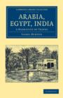 Arabia, Egypt, India : A Narrative of Travel - Book