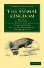 The Animal Kingdom : Arranged in Conformity with its Organization - Book