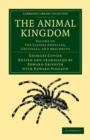 The Animal Kingdom : Arranged in Conformity with its Organization - Book