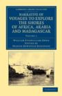 Narrative of Voyages to Explore the Shores of Africa, Arabia, and Madagascar : Performed in HM Ships Leven and Barracouta - Book