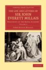 The Life and Letters of Sir John Everett Millais : President of the Royal Academy - Book