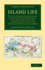 Island Life : Or, The Phenomena and Causes of Insular Faunas and Floras, Including a Revision and Attempted Solution of the Problem of Geological Climates - Book