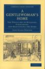 A Gentlewoman's Home : The Whole Art of Building, Furnishing, and Beautifying the Home - Book