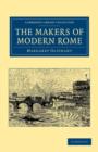 The Makers of Modern Rome : In Four Books - Book