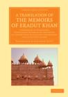A Translation of the Memoirs of Eradut Khan : A Nobleman of Hindostan, Containing Interesting Anecdotes of the Emperor Aulumgeer Aurungzebe, and of his Successors - Book