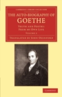 The Auto-Biography of Goethe : Truth and Poetry: From my Own Life - Book