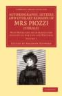 Autobiography, Letters and Literary Remains of Mrs Piozzi (Thrale) : With Notes and an Introductory Account of her Life and Writings - Book