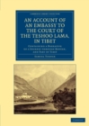 An Account of an Embassy to the Court of the Teshoo Lama, in Tibet : Containing a Narrative of a Journey through Bootan, and Part of Tibet - Book