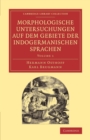 Morphologische Untersuchungen auf dem Gebiete der indogermanischen Sprachen - Book