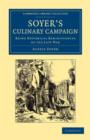 Soyer's Culinary Campaign : Being Historical Reminiscences of the Late War - Book
