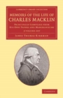 Memoirs of the Life of Charles Macklin, Esq. 2 Volume Set : Principally Compiled from his Own Papers and Memorandums - Book
