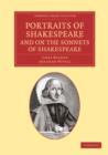 Portraits of Shakespeare, and On the Sonnets of Shakespeare - Book