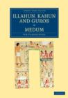 Illahun, Kahun and Gurob. Medum - Book