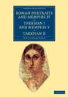 Roman Portraits and Memphis IV, Tarkhan I and Memphis V, Tarkhan II - Book