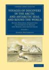 Voyages of Discovery in the Arctic and Antarctic Seas, and round the World : Being Personal Narratives of Attempts to Reach the North and South Poles - Book