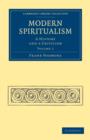 Modern Spiritualism : A History and a Criticism - Book