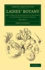 Ladies' Botany: Volume 2 : Or, a Familiar Introduction to the Study of the Natural System of Botany - Book