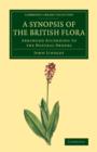 A Synopsis of the British Flora : Arranged According to the Natural Orders - Book