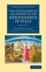 The Civilisation of the Period of the Renaissance in Italy - Book