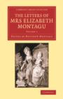 The Letters of Mrs Elizabeth Montagu : With Some of the Letters of her Correspondents - Book